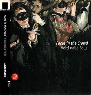 Image du vendeur pour Faces in the crowd: picturing modern life from Manet to toda * Volti nella folla mis en vente par iolibrocarmine
