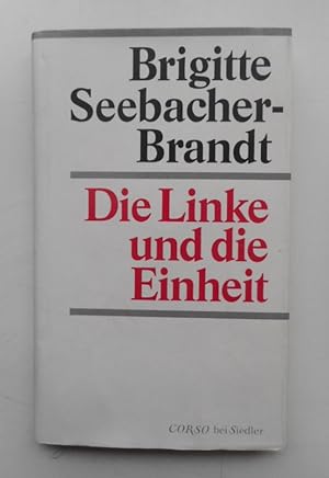 Image du vendeur pour Die Linke und die Einheit. mis en vente par Der Buchfreund