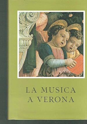 Seller image for LA MUSICA A VERONA for sale by iolibrocarmine