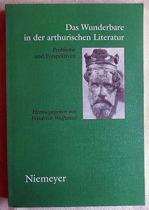 Das Wunderbare in der arthurischen Literatur : Probleme und Perspektiven