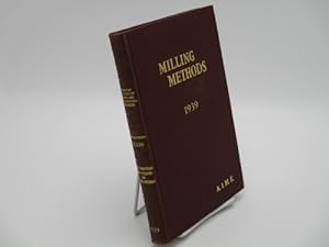 Transactions of the American Institute of Mining and Metallurgical Engineers, Milling Methods 193...