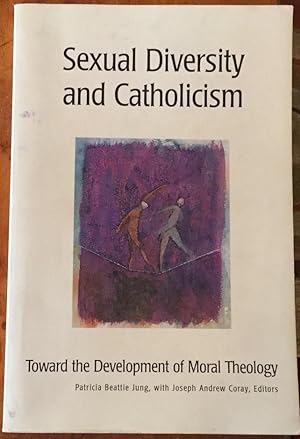 Seller image for Sexual Diversity and Catholicism: Toward the Development of Moral Theology for sale by Molly's Brook Books