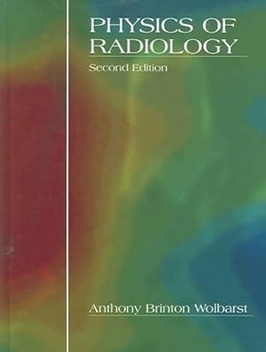 Imagen del vendedor de Physics Of Radiology a la venta por GreatBookPrices