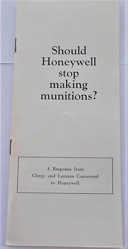 Should Honeywell [Inc.] Stop Making Munitions? (July 1972): A Response from Clergy and Laymen [la...