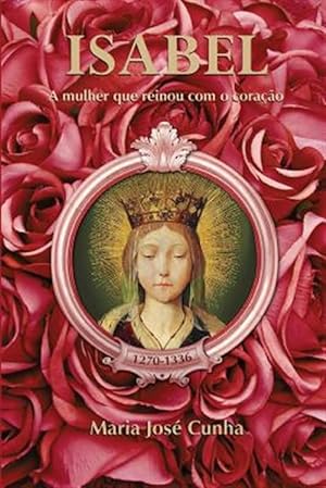 Immagine del venditore per Isabel - a Mulher Que Reinou Com O Cora O -Language: portuguese venduto da GreatBookPrices
