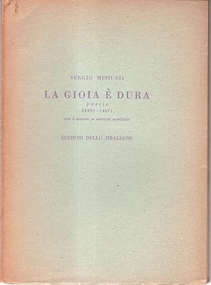 Imagen del vendedor de La Gioia E Dura. Poesie (1955 - 1957) con 5 disegni di artistide Marcozzi a la venta por The Kelmscott Bookshop, ABAA