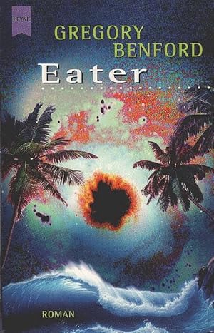 Bild des Verkufers fr Eater : Roman. Aus dem Amerikan. von Irene Holicki / Heyne / 6 / Heyne Science-fiction & Fantasy ; Bd. 6415 : Science-fiction zum Verkauf von Schrmann und Kiewning GbR