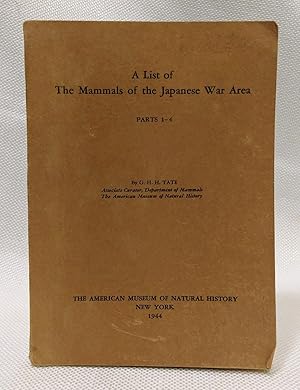 A LIST OF THE MAMMALS OF THE JAPANESE WAR AREA. PARTS I - 4.