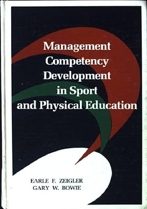 Bild des Verkufers fr Management Competency Development in Sport and Physical Education zum Verkauf von books4less (Versandantiquariat Petra Gros GmbH & Co. KG)