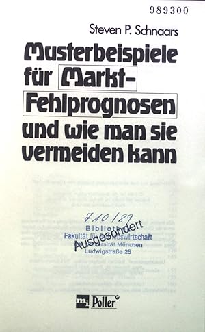 Image du vendeur pour Musterbeispiele fr Markt-Fehlprognosen und wie man sie vermeiden kann. mis en vente par books4less (Versandantiquariat Petra Gros GmbH & Co. KG)