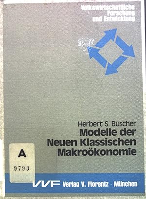 Bild des Verkufers fr Modelle der neuen klassischen Makrokonomie : theoret. Darst. u. empir. Ergebnisse. Volkswirtschaftliche Forschung und Entwicklung ; Band. 24 zum Verkauf von books4less (Versandantiquariat Petra Gros GmbH & Co. KG)