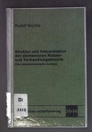 Seller image for Struktur und Interpretation der elementaren Nutzen- und Verhandlungstheorie : e. metakonom. Analyse. for sale by books4less (Versandantiquariat Petra Gros GmbH & Co. KG)