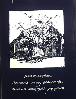 Image du vendeur pour Auerbach an der Bergstrasse: Geschichte durch zwlf Jahrhunderte. mis en vente par books4less (Versandantiquariat Petra Gros GmbH & Co. KG)