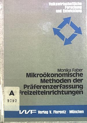 Bild des Verkufers fr Mikrokonomische Methoden der Prferenzerfassung bei Freizeiteinrichtungen. Volkswirtschaftliche Forschung und Entwicklung ; Band. 29 zum Verkauf von books4less (Versandantiquariat Petra Gros GmbH & Co. KG)