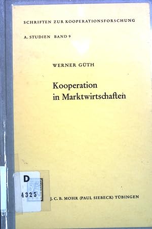 Bild des Verkufers fr Kooperation in Marktwirtschaften : eine spieltheoret. Analyse d. Koordinationsproblematik. Schriften zur Kooperationsforschung / A / Studien ; Band. 9 zum Verkauf von books4less (Versandantiquariat Petra Gros GmbH & Co. KG)