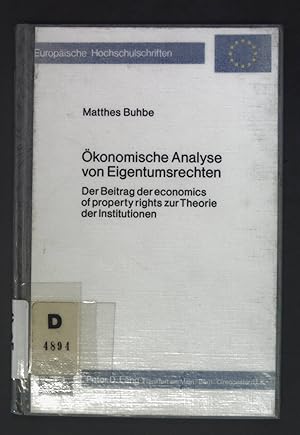 Seller image for konomische Analyse von Eigentumsrechten : d. Beitr. d. economics of property rights zur Theorie d. Institutionen. Europische Hochschulschriften / Reihe 5 / Volks- und Betriebswirtschaft ; Bd. 296 for sale by books4less (Versandantiquariat Petra Gros GmbH & Co. KG)