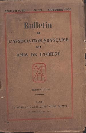 Bild des Verkufers fr Bulletin de l'Association Franaise des Amis de l'Orient. - N 13 - Octobre 1932. zum Verkauf von PRISCA