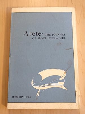 Arete: The Journal of Sports Literature Volume II:2 Spring 1985
