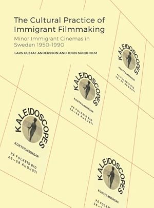 Bild des Verkufers fr Cultural Practice of Immigrant Filmmaking : Minor Immigrant Cinemas in Sweden 1950-1990 zum Verkauf von GreatBookPrices