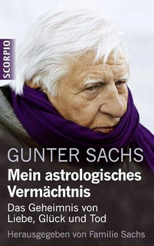 Mein astrologisches Vermächtnis: Das Geheimnis von Liebe, Glück und Tod