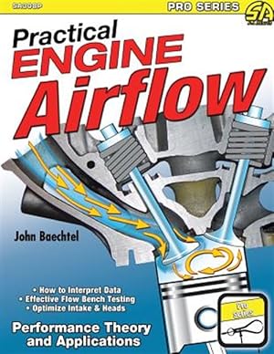 Seller image for Practical Engine Airflow : Performance Theory and Applications for sale by GreatBookPrices