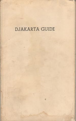 Djakarta Guide. A Year-Round Vacation City.