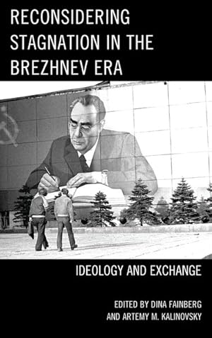 Immagine del venditore per Reconsidering Stagnation in the Brezhnev Era : Ideology and Exchange venduto da GreatBookPrices
