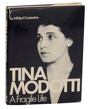 Seller image for Tina Modotti: A Fragile Life for sale by Jeff Hirsch Books, ABAA