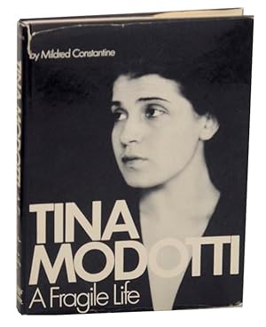 Bild des Verkufers fr Tina Modotti: A Fragile Life zum Verkauf von Jeff Hirsch Books, ABAA