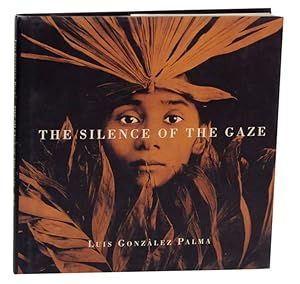 Bild des Verkufers fr The Silence of the Gaze zum Verkauf von Jeff Hirsch Books, ABAA