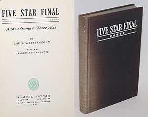 Five Star Final. A Melodrama in Three Acts. Preface by Herbert Bayard Swope