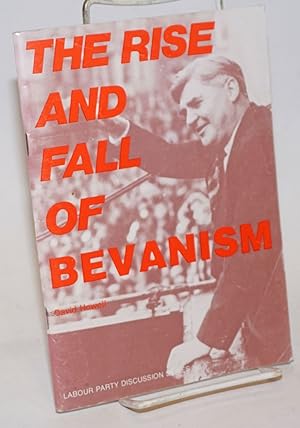 The Rise and Fall of Bevanism