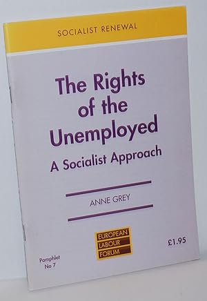 The Rights of the Unemployed: A Socialist Approach