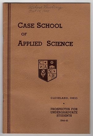 PROSPECTUS FOR UNDERGRADUATE STUDENTS OF CASE SCHOOL OF APPLIED SCIENCE, CLEVELAND, OHIO, SIXTY-F...
