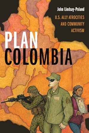 Imagen del vendedor de Plan Colombia : U.S. Ally Atrocities and Community Activism a la venta por GreatBookPrices