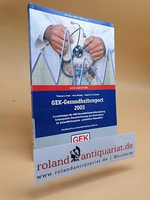 Bild des Verkufers fr GEK-Gesundheitsreport 2003 (Schriftenreihe zur Gesundheitsanalyse. GEK Edition) zum Verkauf von Roland Antiquariat UG haftungsbeschrnkt