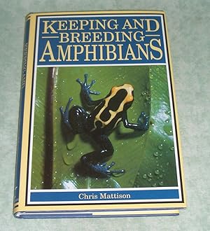 Seller image for Keeping and breeding Amphibians. Caecilians, Newts, Salamanders, Frogs and Toads. for sale by Antiquariat  Lwenstein