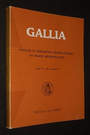 Bild des Verkufers fr Gallia. Fouilles et monuments archologiques en France mtropolitaine (Tome 39, 1981 - fascicule 2) zum Verkauf von Abraxas-libris