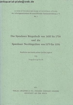 Bild des Verkufers fr Das Spandauer Brgerbuch von 1600 bis 1734 und die Sandauer Neubrgerliste von 1579 bis 1596. zum Verkauf von Antiquariat-Plate