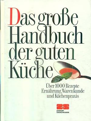 Bild des Verkäufers für Das grosse Handbuch der guten Kuche zum Verkauf von Librodifaccia