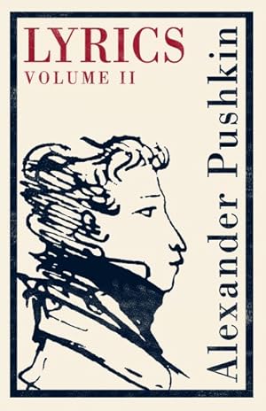 Bild des Verkufers fr Complete Lyrics and Shorter Poems : Early Years in St Petersburg, 1817-20: In the South 1820-24 zum Verkauf von GreatBookPrices