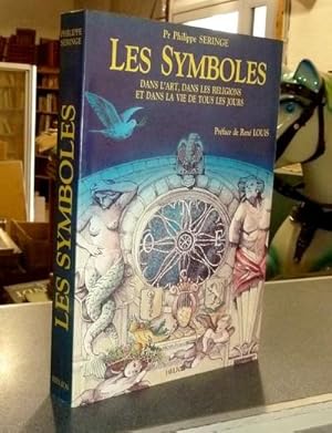 Image du vendeur pour Les Symboles dans l'Art, dans la Religion et dans la vie de tous les jours mis en vente par Le Beau Livre