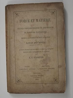 Bild des Verkufers fr Force et matire. Etudes philosophiques et empiriques de sciences naturelles,  la porte de tout le monde zum Verkauf von Librairie Aubry