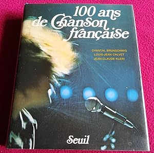 Seller image for 100 ANS DE CHANSON FRANCAISE for sale by LE BOUQUINISTE