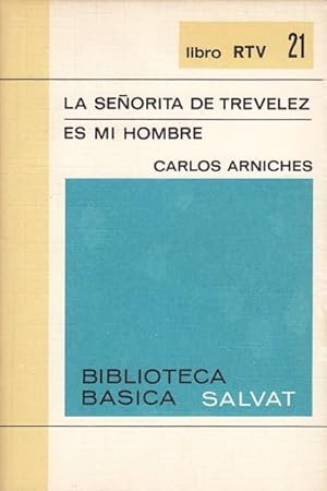 Seller image for LA SEORITA DE TREVELEZ; ES MI HOMBRE for sale by Librera Vobiscum