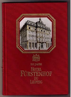 110 Jahre Hotel Fürstenhof zu Leipzig