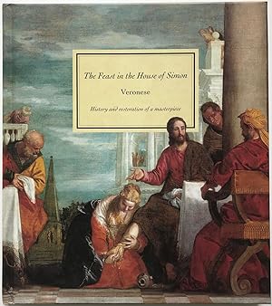Bild des Verkufers fr The Feast in the House of Simon: Veronese: History and Restoration of a Masterpiece zum Verkauf von Zed Books