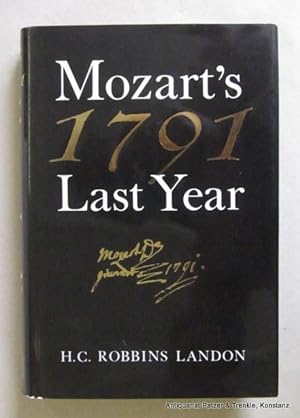 Seller image for Mozart's Last Year 1791. (London), Thames and Hudson, 1988. Mit 38 Tafelabbildungen. 240 S. Or.-Pp. mit Schutzumschlag. (ISBN 0500014116). for sale by Jrgen Patzer