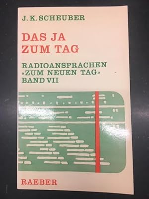 Bild des Verkufers fr Das Ja zum Tag. Radioansprachen "Zum neuen Tag", Band VII zum Verkauf von Genossenschaft Poete-Nscht