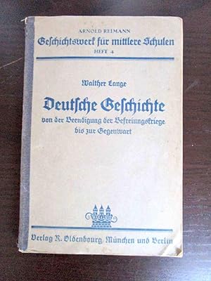 Deutsche Geschichte 1815-1933. Von der Beendigung der Befreiungskriege bis zur Gegenwart. Heft 4....